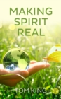 Image for Making Spirit Real