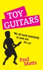 Image for Toy Guitars : &#39;We all need somebody to look out for us&#39;