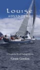 Image for Louise Adventure : A Round-the-World Sailing Odyssey