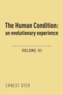 Image for The Human Condition (Volume 3) : an evolutionary experience