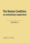 Image for The Human Condition (Volume 2) : an evolutionary experience