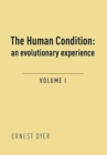 Image for The Human Condition (Volume 1) : an evolutionary experience