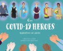 Image for Our Covid-19 heroes  : celebrating our heroes