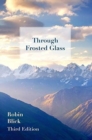 Image for Through Frosted Glass: Third Edition