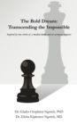 Image for The bold dream: transcending the impossible