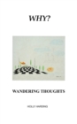 Image for Why?  : wandering thoughts