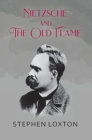 Image for Nietzsche and The Old Flame