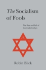 Image for The Socialism of Fools (Part II): The Rise and Fall of Comrade Corbyn