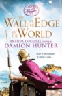 Image for The wall at the edge of the world  : an unputdownable adventure in the Roman Empire