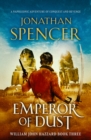 Image for Emperor of dust: a Napoleonic adventure of conquest and revenge