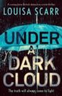 Image for Under a Dark Cloud: A Compulsive British Detective Crime Thriller