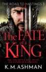 Image for The Fate of a King: A compelling medieval adventure of battle, honour and glory
