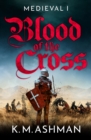 Image for Medieval - blood of the cross : 1