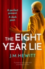 Image for The Eight-Year Lie: A gripping and suspenseful psychological thriller