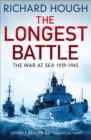 Image for The longest battle: the war at sea 1939-45