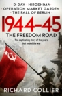 Image for 1944-45: The Freedom Road