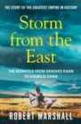 Image for Storm from the east  : Genghis Khan and the Mongols