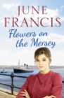 Image for Flowers on the Mersey