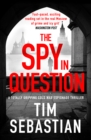 Image for The Spy in Question: A Totally Gripping Cold War Espionage Thriller