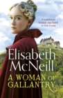 Image for A Woman of Gallantry: A Scandalous Scottish Saga Based on True Events