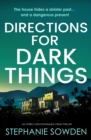Directions for dark things - Stephanie Sowden
