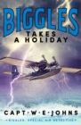 Image for Biggles Takes a Holiday
