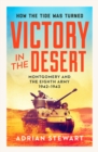 Image for Victory in the desert  : Montgomery and the Eighth Army 1942-1943