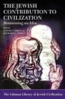 Image for The Jewish contribution to civilization: reassessing an idea