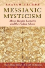 Image for Messianic mysticism: Moses Hayim Luzzatto and the Padua school