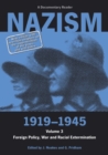 Image for Nazism 1919-1945.: a documentary reader (Foreign policy, war and racial extermination) : Volume 3,