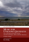 Image for Music for unknown journeys  : new and selected prose poems