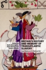 Image for Britain’s History and Memory of Transatlantic Slavery