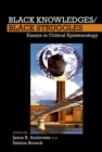 Image for Black Knowledges/Black Struggles