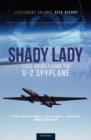 Image for Shady Lady : 1,500 Hours Flying The U-2 Spy Plane