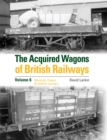 Image for The Acquired Wagons of British Railways Volume 6 : Minerals, Opens &amp; Vehicle-carriers