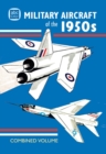 Image for abc Military Aircraft of the 1950s Combined Volume