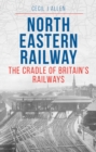 Image for The North Eastern Railway