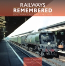 Image for Railways Remembered: Southern England 1962-1972