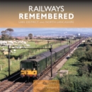 Image for Railways Remembered: Lake District and North Lancashire