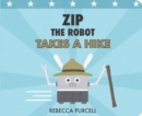 Image for Zip the Robot Takes a Hike