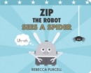 Image for Zip the Robot Sees a Spider