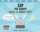 Image for Zip the Robot Has a New Toy