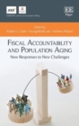 Image for Fiscal accountability and population aging  : new responses to new challenges