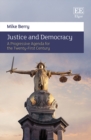 Image for Justice and democracy: a progressive agenda for the twenty-first century
