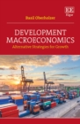 Image for Development macroeconomics  : alternative strategies for growth