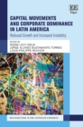 Image for Capital movements and corporate dominance in Latin America  : reduced growth and increased instability