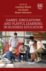Image for Games, simulations and playful learning in business education