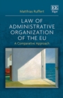 Image for Law of administrative organization of the EU  : a comparative approach