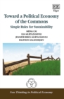 Image for Toward a political economy of the commons  : simple rules for sustainability