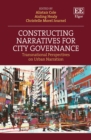 Image for Constructing Narratives for City Governance: Transnational Perspectives on Urban Narration